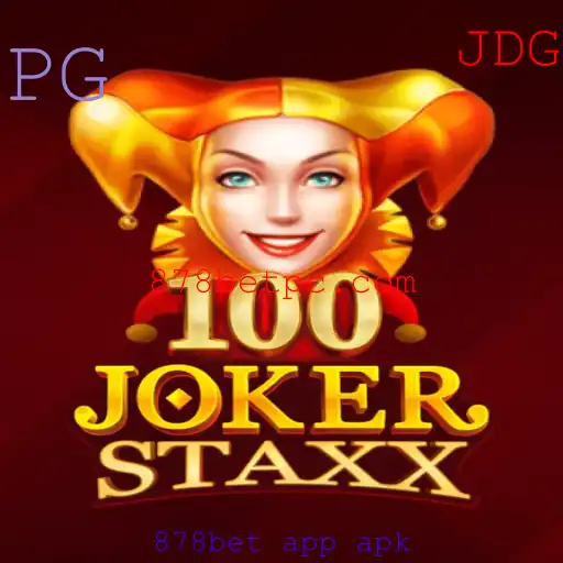 Descubra o Fascinante Mundo de 100JokerStaxx no 878bet App Apk