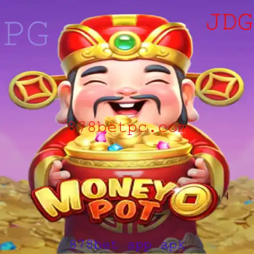 Explorando o Jogo MoneyPot e o 878bet App APK